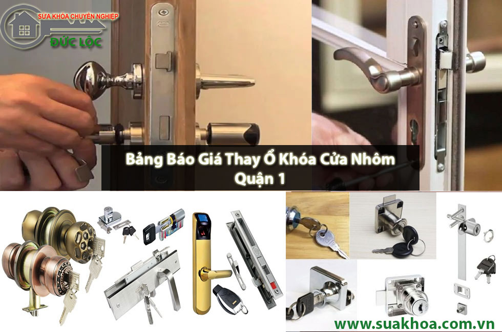 Bảng Báo Giá Thay Ổ Khóa Cửa Nhôm Quận 1: Dịch Vụ Chuyên Nghiệp Tại Sửa Khóa Đức Lộc